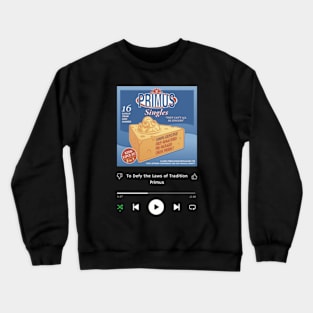 Stereo Music Player - To Defy the Laws of Tradition Crewneck Sweatshirt